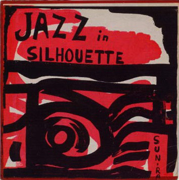 Sun Ra: Jazz in Silhouette (1959)